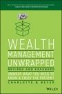 Wealth Management Unwrapped, Revised and Expanded: Unwrap What You Need to Know and Enjoy the Present - ISBN 9781119403692