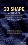 3D Shape Analysis: Fundamentals, Theory, and Applications - ISBN 9781119405108