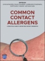 Common Contact Allergens: A Practical Guide to Detecting Contact Dermatitis - ISBN 9781119405665