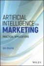 Artificial Intelligence for Marketing: Practical Applications - ISBN 9781119406334
