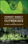 Forest Insect Population Dynamics, Outbreaks, And Global Warming Effects - ISBN 9781119406464