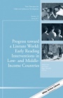 Progress toward a Literate World: Early Reading Interventions in Low– and Middle–Income Countries: New Directions for Child and Adolescent Development, Number 155 - ISBN 9781119407393