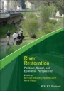 River Restoration: Political, Social, and Economic Perspectives - ISBN 9781119409984