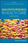 Qualitative Research in Health Care - ISBN 9781119410836