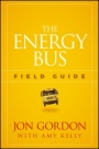The Energy Bus Field Guide - ISBN 9781119412458