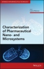 Characterization of Pharmaceutical Nano– and Microsystems - ISBN 9781119414049
