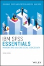 IBM SPSS Essentials: Managing and Analyzing Social Sciences Data - ISBN 9781119417422
