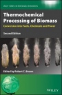 Thermochemical Processing of Biomass: Conversion into Fuels, Chemicals and Power - ISBN 9781119417576