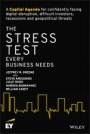 The Stress Test Every Business Needs: A Capital Agenda for Confidently Facing Digital Disruption, Difficult Investors, Recessions and Geopolitical Threats - ISBN 9781119417941
