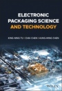 Electronic Packaging Science and Technology - ISBN 9781119418313