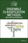 Ensemble Classification Methods with Applications in R - ISBN 9781119421092