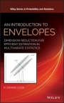 An Introduction to Envelopes: Dimension Reduction for Efficient Estimation in Multivariate Statistics - ISBN 9781119422938