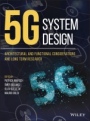 5G System Design: Architectural and Functional Considerations and Long Term Research - ISBN 9781119425120