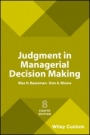 Judgment in Managerial Decision Making - ISBN 9781119427384