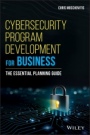Cybersecurity Program Development for Business: The Essential Planning Guide - ISBN 9781119429517