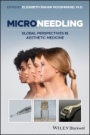 Microneedling: Global Perspectives in Aesthetic Medicine - ISBN 9781119431923