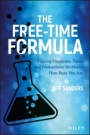 The Free–Time Formula: Finding Happiness, Focus, and Productivity No Matter How Busy You Are - ISBN 9781119432968
