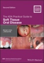 The ADA Practical Guide to Soft Tissue Oral Disease - ISBN 9781119437338