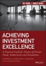 Achieving Investment Excellence: A Practical Guide for Trustees of Pension Funds, Endowments and Foundations - ISBN 9781119437659