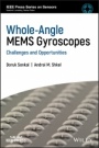 Whole–Angle MEMS Gyroscopes: Challenges and Opportunities - ISBN 9781119441885
