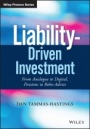 Liability–Driven Investment: From Analogue to Digital, Pensions to Robo–Advice - ISBN 9781119441953