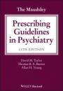 The Maudsley Prescribing Guidelines in Psychiatry - ISBN 9781119442608