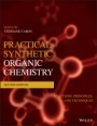 Practical Synthetic Organic Chemistry: Reactions, Principles, and Techniques - ISBN 9781119448853