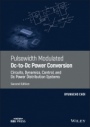 Pulsewidth Modulated DC–to–DC Power Conversion: Circuits, Dynamics, Control, and DC Power Distribution Systems - ISBN 9781119454458