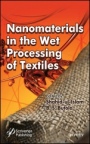 Nanomaterials in the Wet Processing of Textiles - ISBN 9781119459842