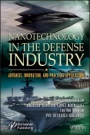 Nanotechnology in the Defense Industry: Advances, Innovation, and Practical Applications - ISBN 9781119460121