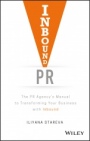 Inbound PR: The PR Agencys Manual to Transforming Your Business With Inbound - ISBN 9781119462217