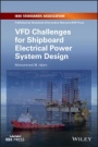 VFD Challenges for Shipboard Electrical Power System Design - ISBN 9781119463382