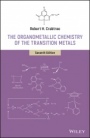 The Organometallic Chemistry of the Transition Metals - ISBN 9781119465881