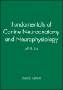 Fundamentals of Canine Neuroanatomy and Neurophysiology and ePUB Set - ISBN 9781119466390