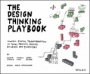 The Design Thinking Playbook: Mindful Digital Transformation of Teams, Products, Services, Businesses and Ecosystems - ISBN 9781119467472