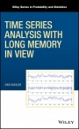 Time Series Analysis with Long Memory in View - ISBN 9781119470403