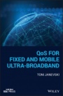 QoS for Fixed and Mobile Ultra–Broadband - ISBN 9781119470502