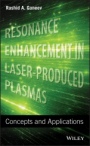 Resonance Enhancement in Laser–Produced Plasmas: Concepts and Applications - ISBN 9781119472247