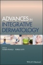 Advances in Integrative Dermatology - ISBN 9781119476047