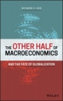 The Other Half of Macroeconomics and the Fate of Globalization - ISBN 9781119482154
