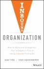 Inbound Organization: How to Build and Strengthen Your Companys Future Using Inbound Principles - ISBN 9781119482451
