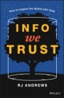 Info We Trust: How to Inspire the World with Data - ISBN 9781119483892