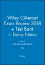 Wiley CIAexcel Exam Review 2018 + Test Bank + Focus Notes: Part 1, Internal Audit Basics Set - ISBN 9781119487807