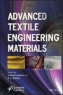 Advanced Textile Engineering Materials - ISBN 9781119487852