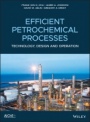 Efficient Petrochemical Processes: Technology, Design and Operation - ISBN 9781119487869