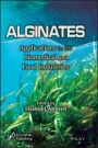 Alginates: Applications in the Biomedical and Food Industries - ISBN 9781119487913