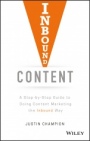 Inbound Content: A Step–by–Step Guide To Doing Content Marketing the Inbound Way - ISBN 9781119488958