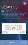 Bow Ties in Risk Management: A Concept Book for Process Safety - ISBN 9781119490395