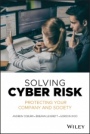 Solving Cyber Risk: Protecting Your Company and Society - ISBN 9781119490937