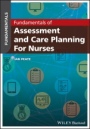 Fundamentals of Assessment and Care Planning for Nurses - ISBN 9781119491750